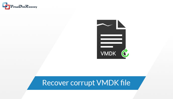methods to recover data from corrupt vmdk file